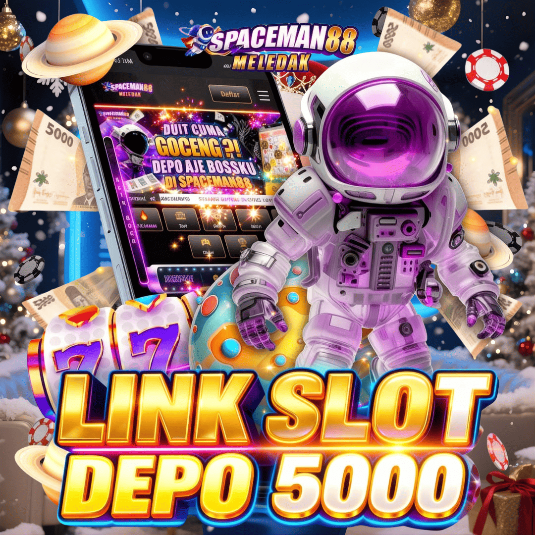 Link Slot Depo 5K Terpercaya – Slot Depo 5K Resmi & Aman Mudah Maxwin image 1