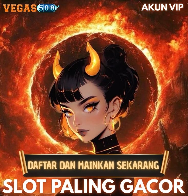 VEGAS508: Tempat Kumpulnya Game Para Sultan Diseluruh Indonesia image 1