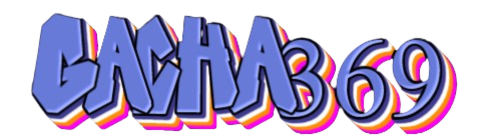 GACHA369