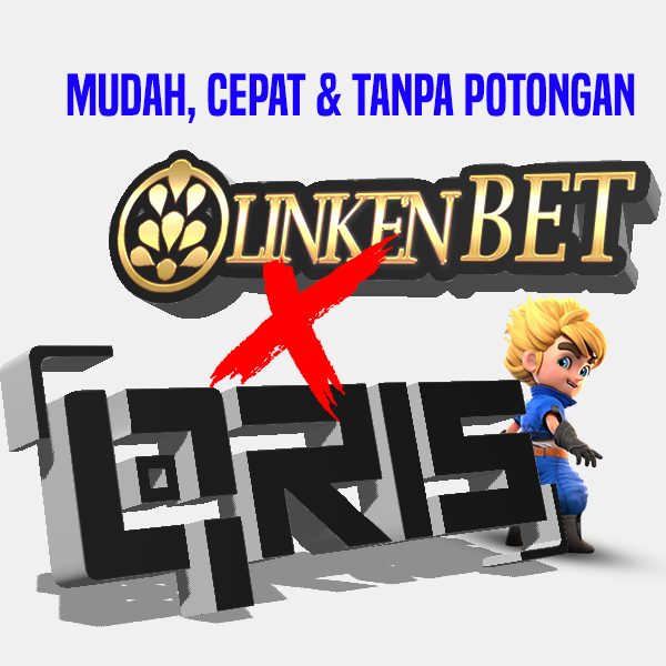 LINKENBET Slot Online Deposit QRIS | Mudah, Cepat, dan Tanpa Potongan