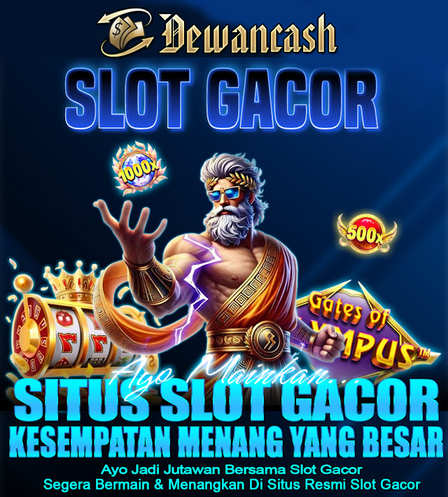 Slot Gacor DEWANCASH | Situs Slot Gacor yang terlengkap di Indonesia, Dengan Win Rate Tertinggi. by Hey siriusly